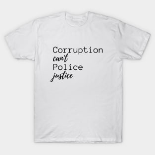 Corruption T-Shirt